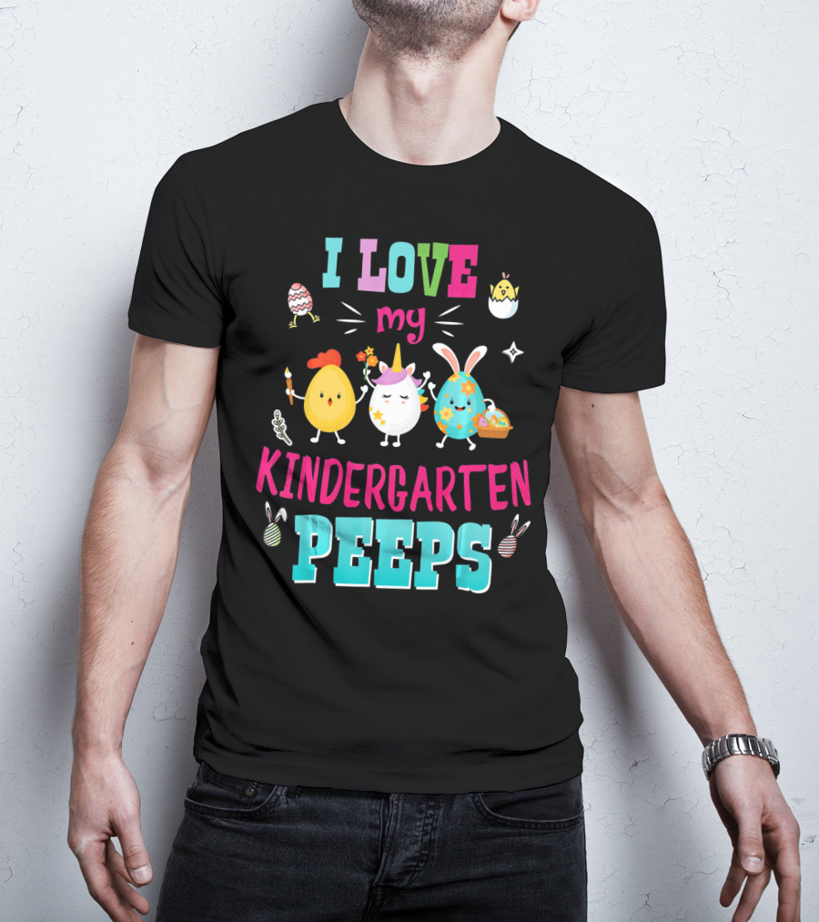 I Love My Kindergarten Peeps Egg Bunny Chick Easter T-Shirt