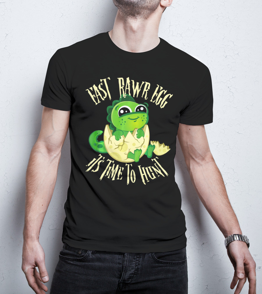 Easter RAWR Egg It's Time To Hunt Dinosaur Inside Egg T-Shirt