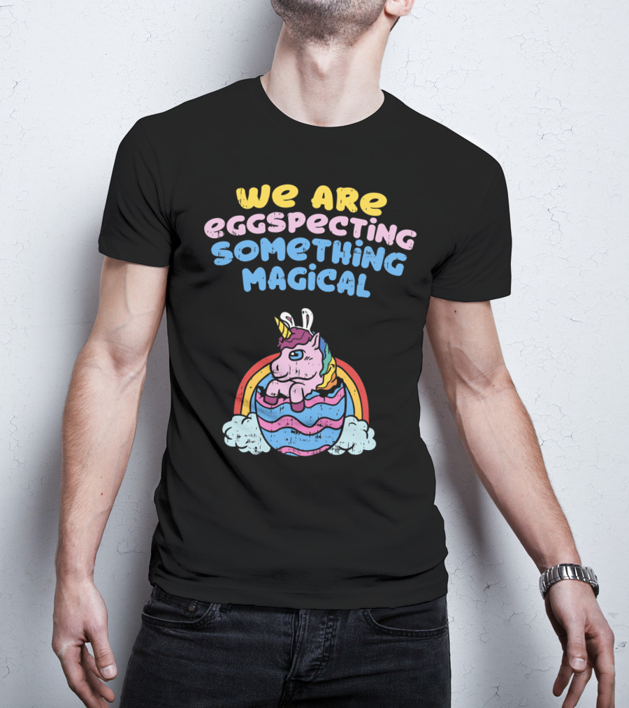 We Are Eggspecting Something Magical Unicorn Egg Rainbow T-Shirt