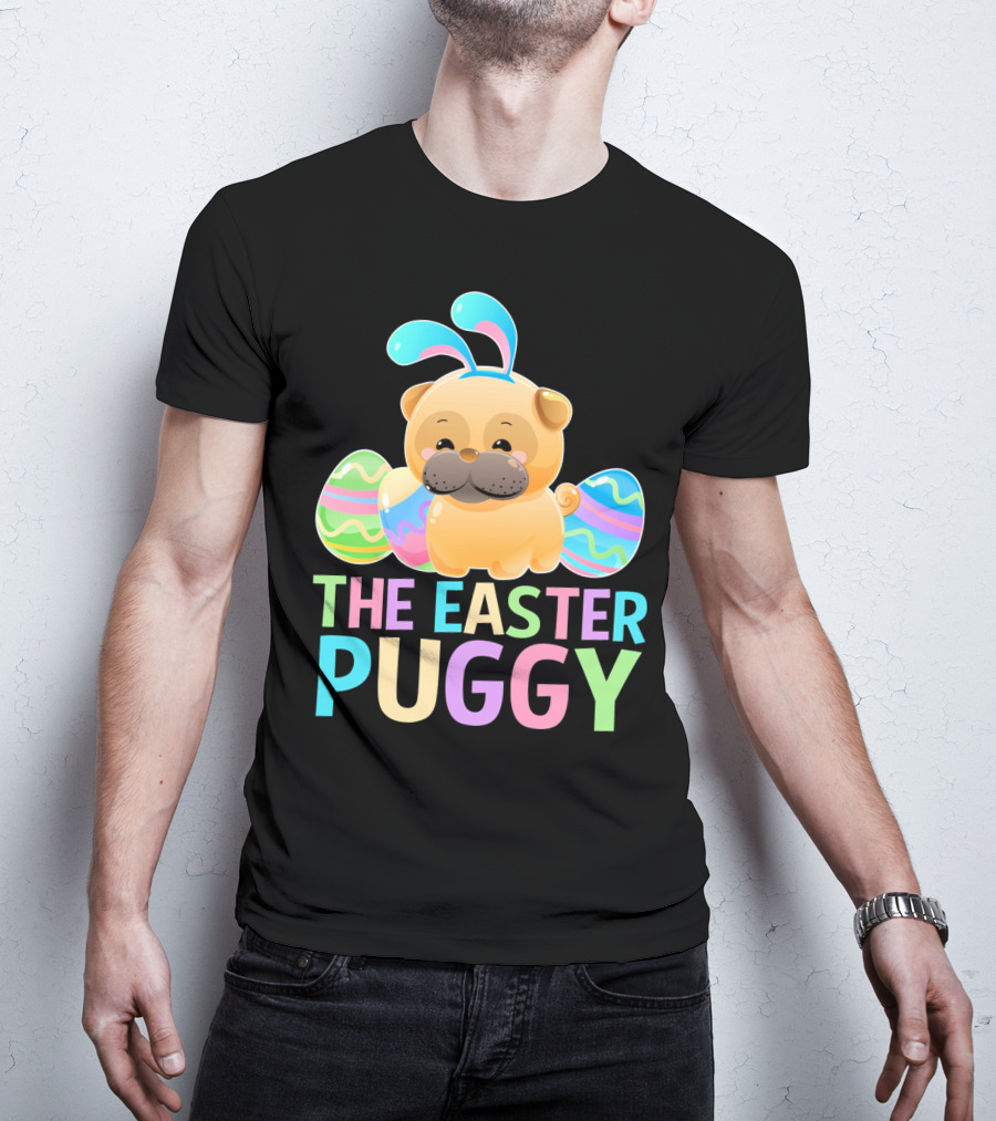 The Easter Puggy Pug Dog With Bunny Ears And Colorful Eggs T-Shirt