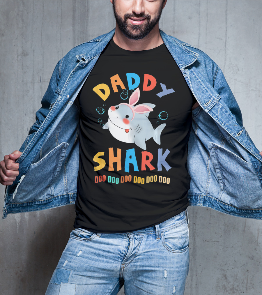 DADDY SHARK DOO DOO DOO DOO DOO DOO Easter Shark Bunny T-Shirt
