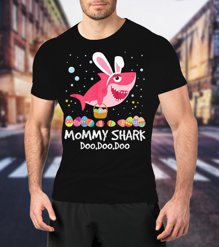 Mommy Shark Doo Doo Doo Bunny Ears With Easter Egg Basket T-Shirt