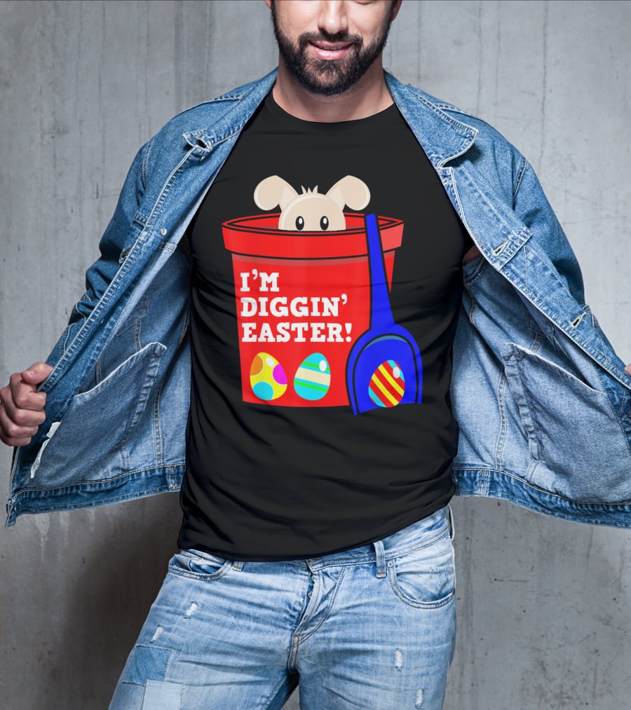 I'm Diggin' Easter Bunny In Bucket With Eggs T-Shirt