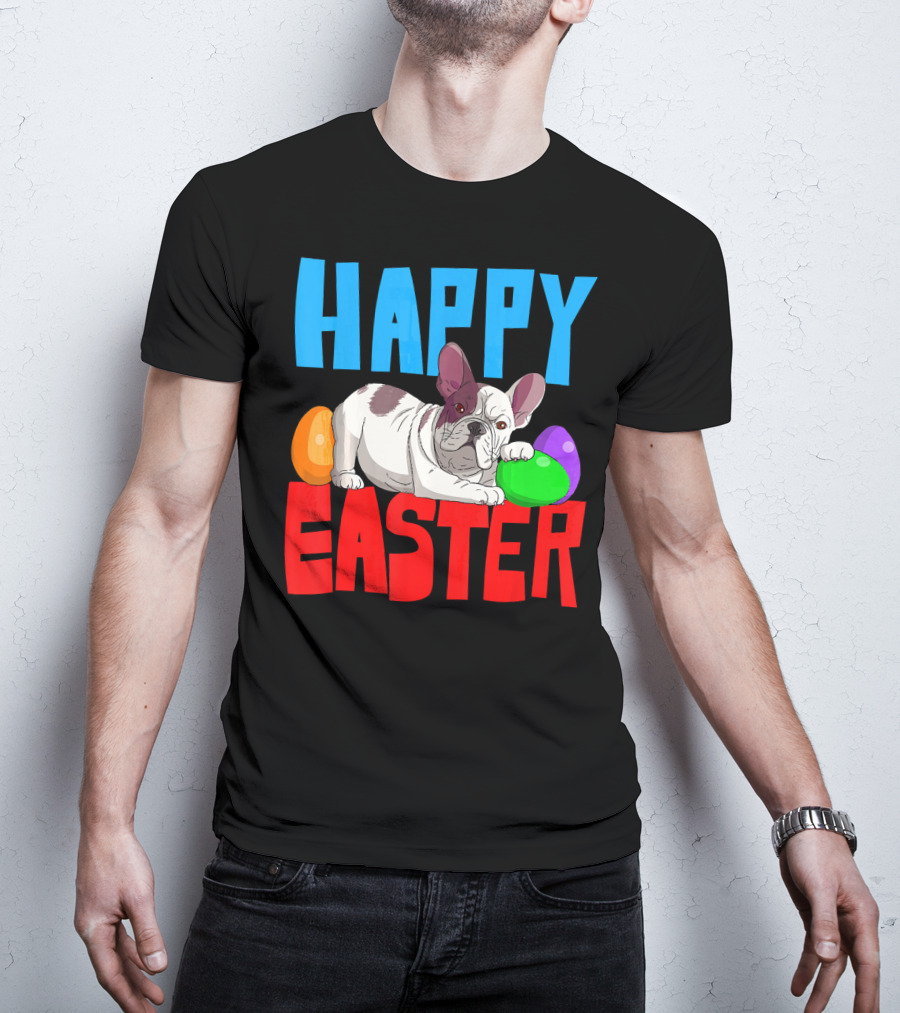Happy Easter French Bulldog With Colorful Eggs T-Shirt
