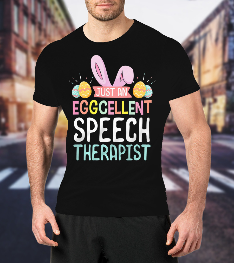 Just An Eggcellent Speech Therapist T-Shirt