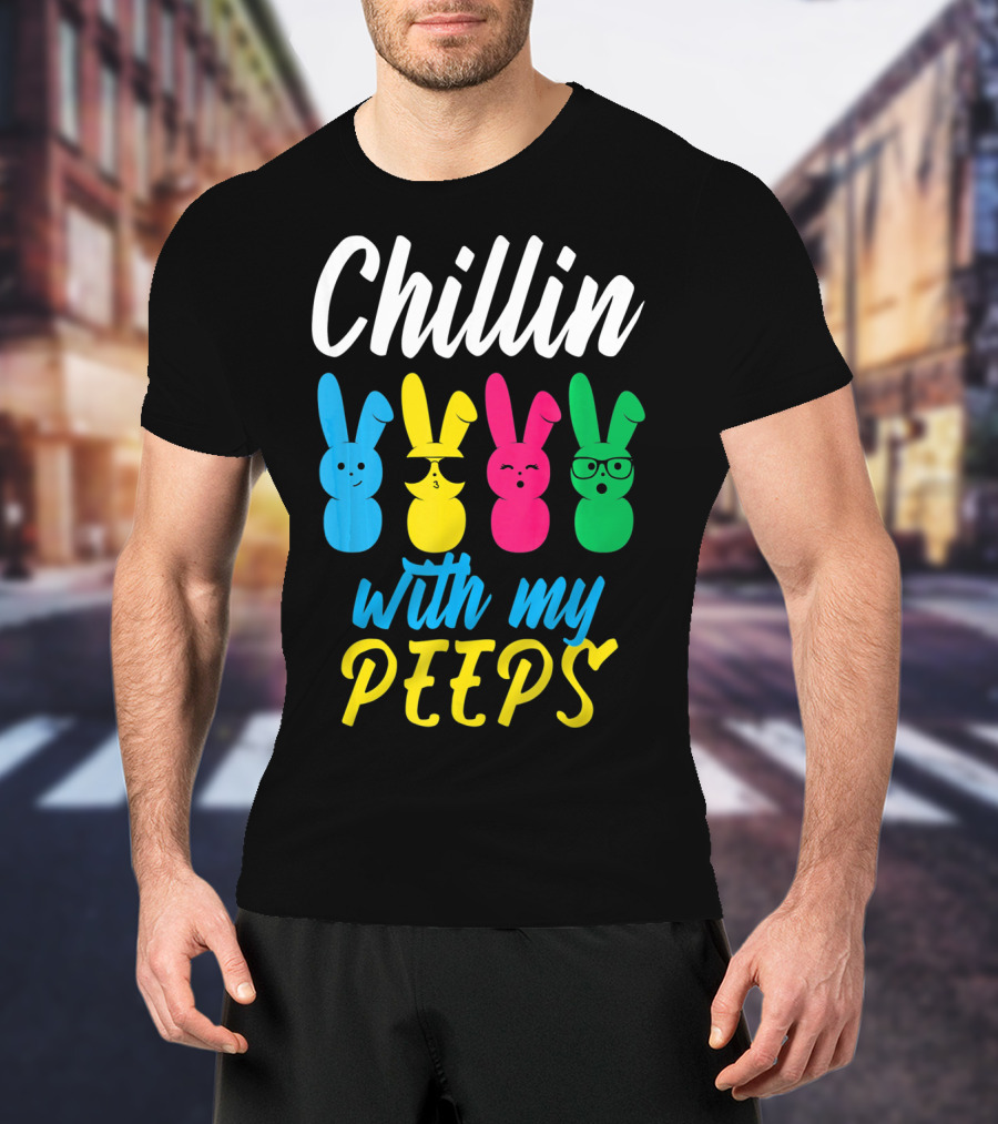 Chillin With My Peeps Colorful Easter Bunny T-Shirt