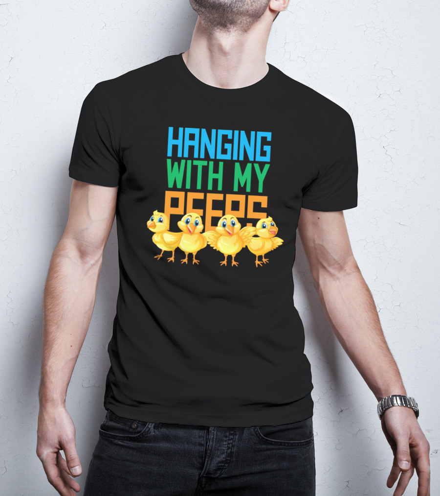 Hanging With My Peeps Easter Chicks Colors T-Shirt