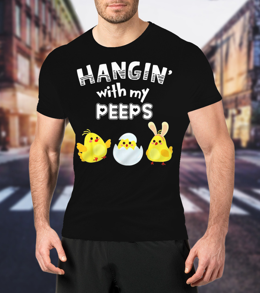 Hangin' With My Peeps Cute Chickens And Bunny T-Shirt