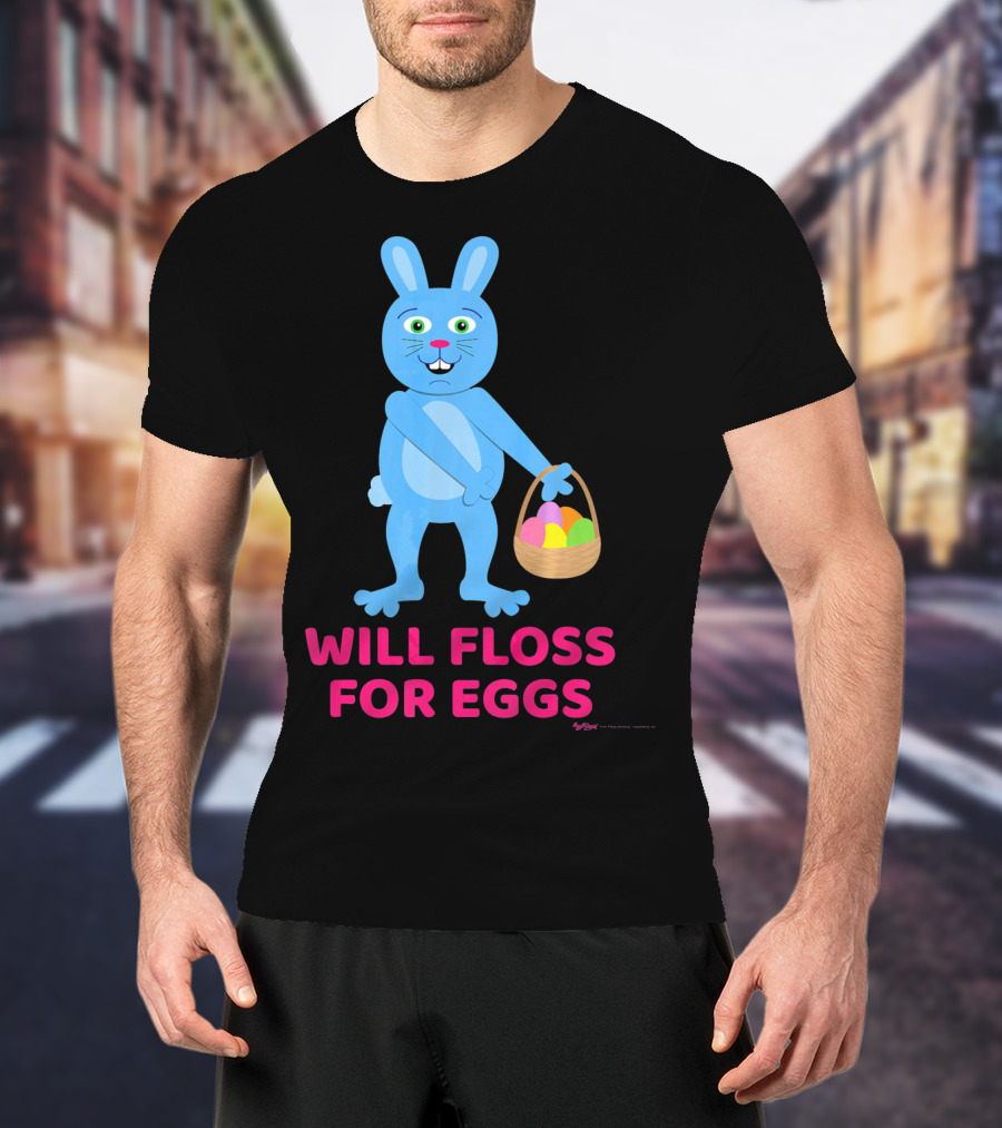 Will Floss For Eggs Easter Bunny Basket T-Shirt