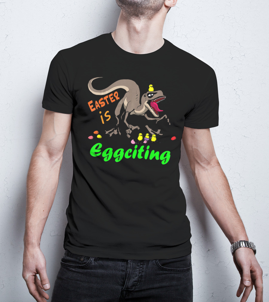 Easter Is Eggciting Raptor Dinosaur With Chicks And Eggs T-Shirt