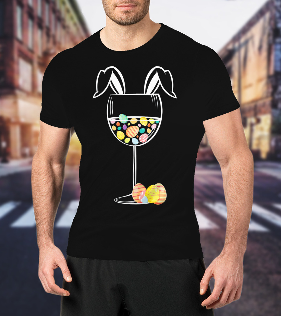 Bunny Ears Wine Glass With Colorful Easter Eggs T-Shirt