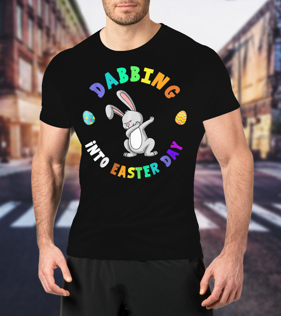 Dabbing Into Easter Day Happy Bunny With Colorful Eggs T-Shirt