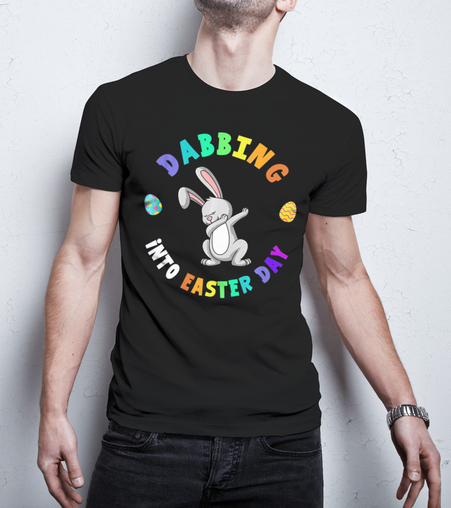 Dabbing Into Easter Day Happy Bunny With Colorful Eggs T-Shirt
