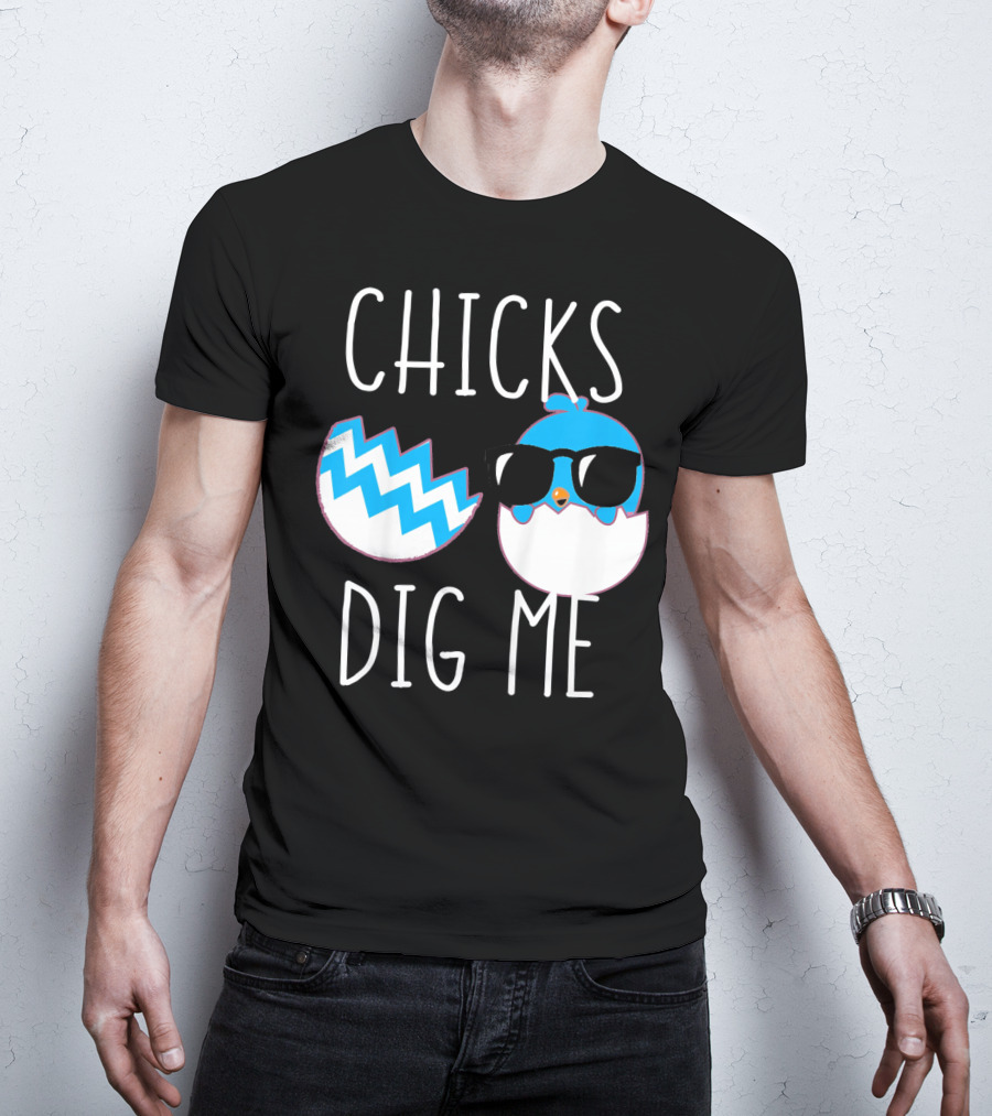 Chicks Dig Me Blue Cartoon Chick Sunglasses Eggshell T-Shirt