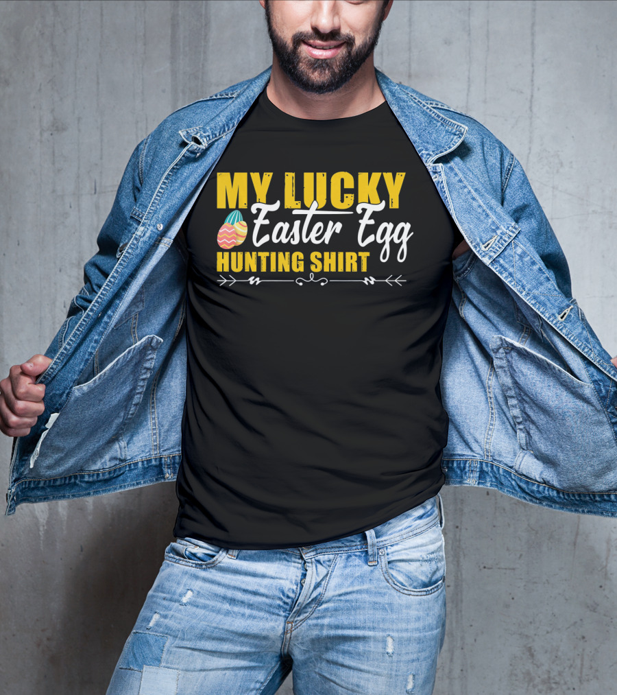 My Lucky Easter Egg Hunting T-Shirt