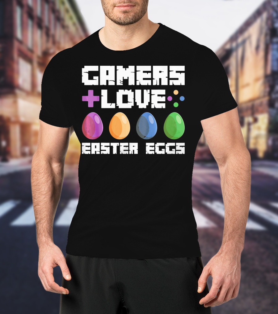 Gamers Love Plus Easter Eggs With Colorful Eggs And Game Symbols T-Shirt