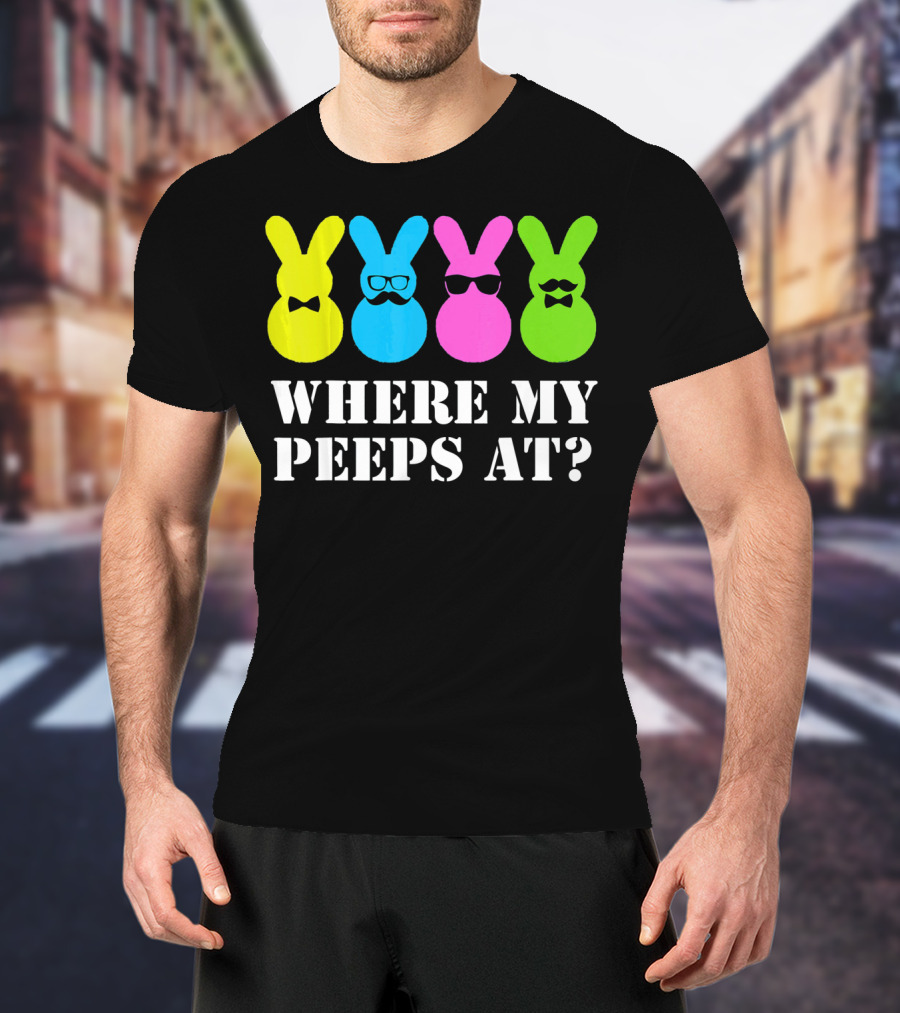 Where My Peeps At Easter Bunny Colorful Bowtie Glasses Moustache Spectacles T-Shirt