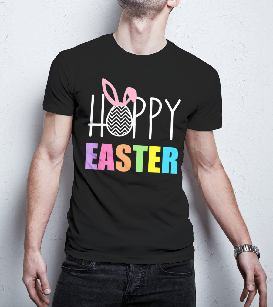 Hoppy Easter Happy Easter With Colorful Text And Bunny Egg T-Shirt
