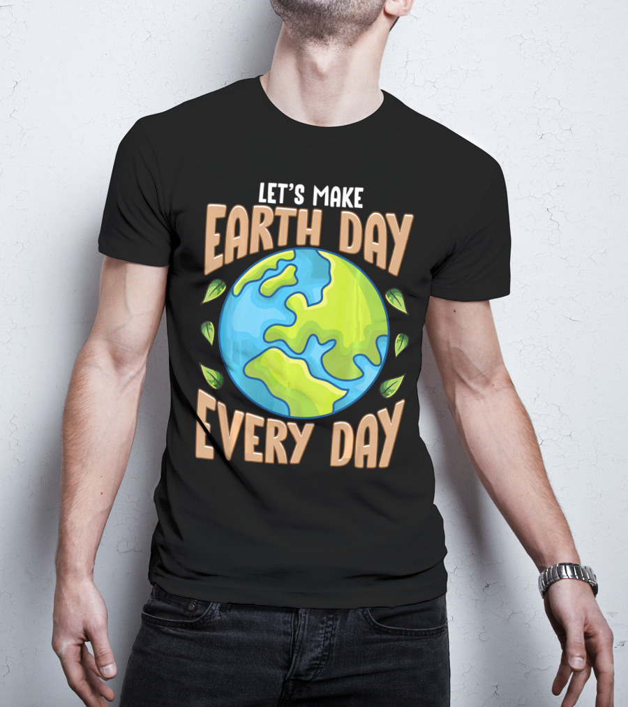 Let’s Make Earth Day Every Day With Planet And Leaves T-Shirt