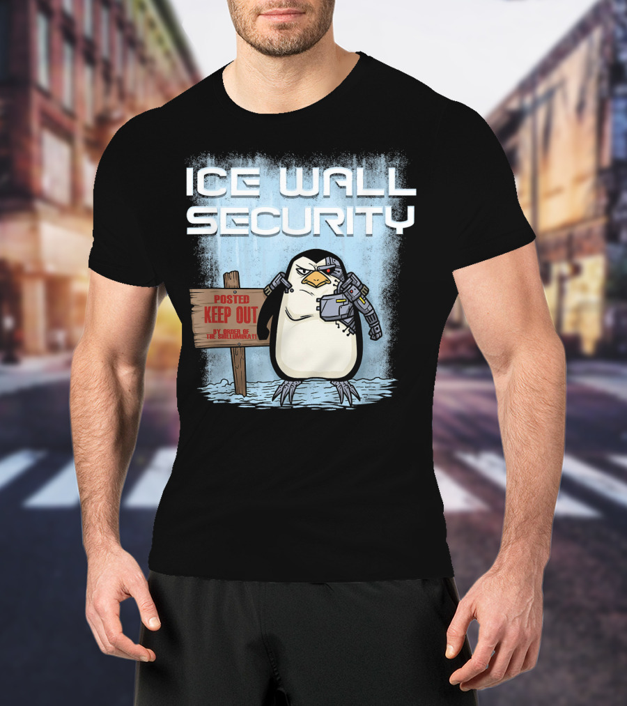 Cyborg Penguin Ice Wall Security Posted Keep Out Sign T-Shirt