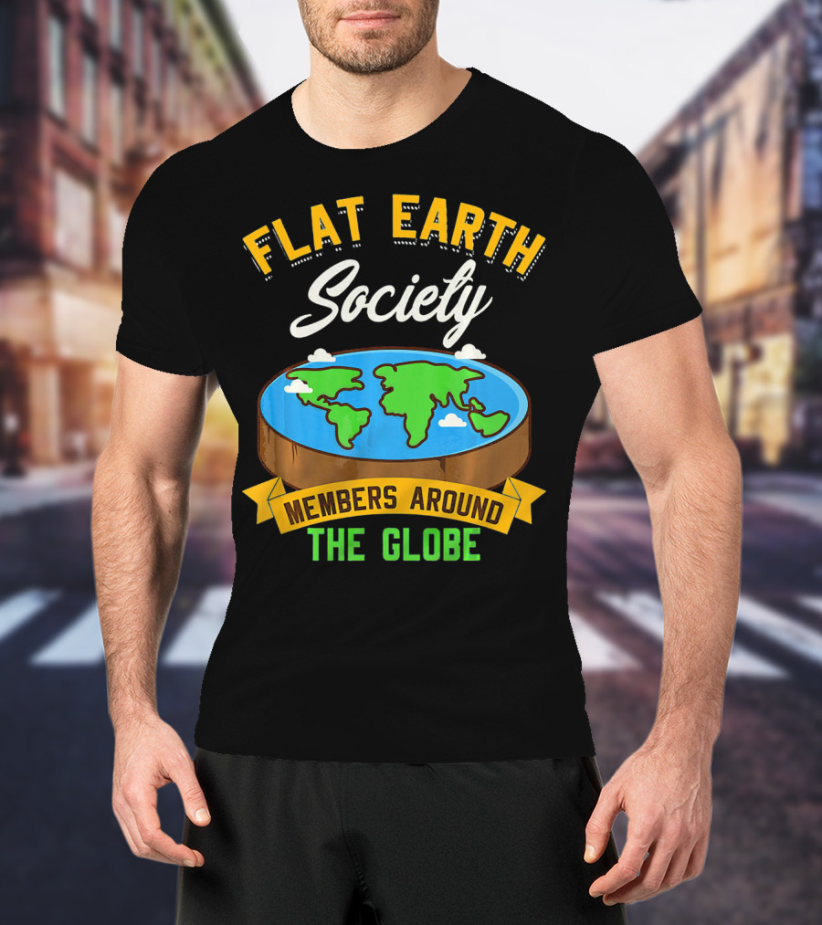Flat Earth Society Members Around The Globe T-Shirt