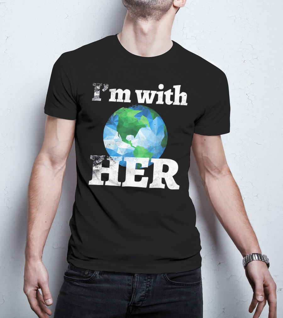 I'm With Her Earth Globe March For Science T-Shirt
