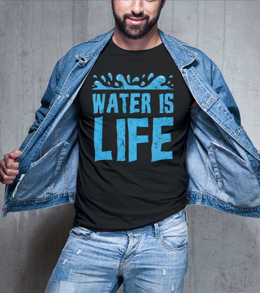 Water Is Life Earth Day Environmental Co Awareness T-Shirt