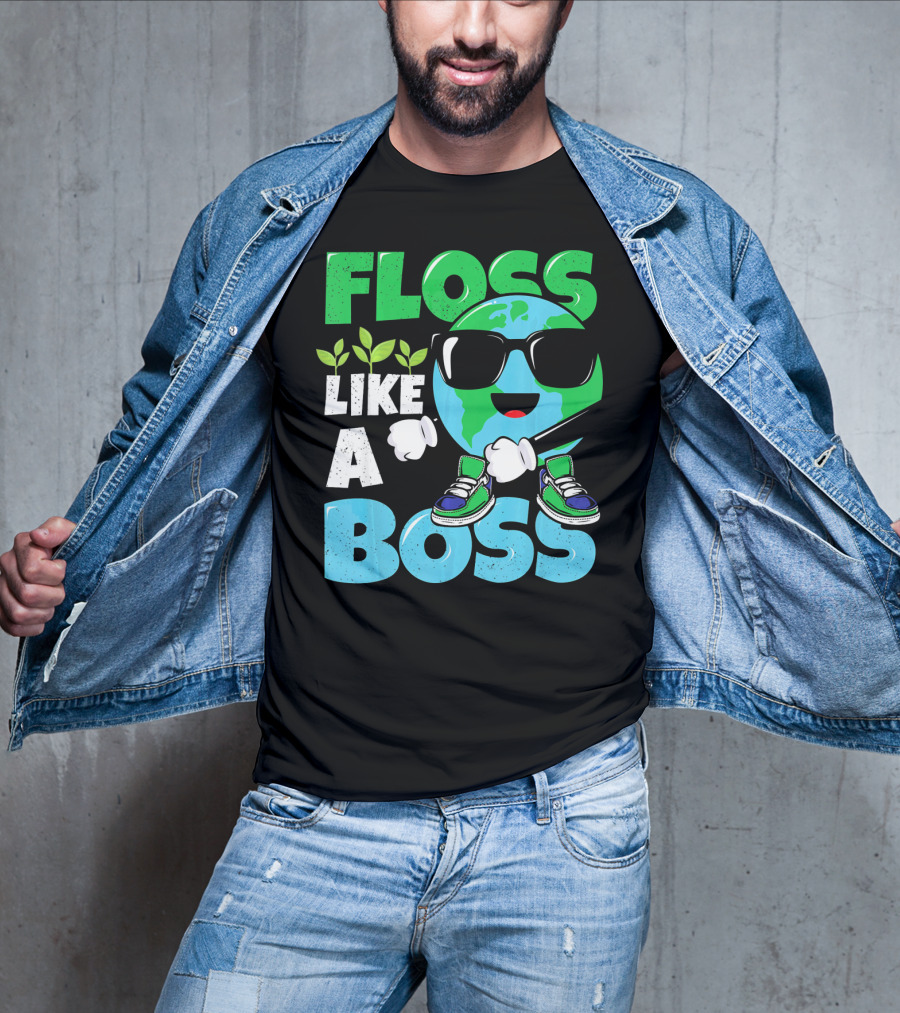 Floss Like A Boss Earth Day Nature Everyday T-Shirt