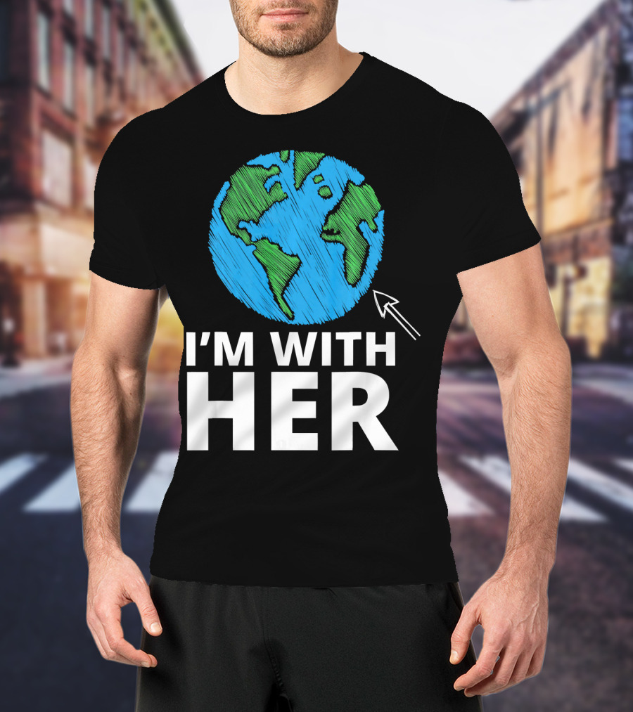 I'm With Her Earth Planet Arrow Earth T-Shirt