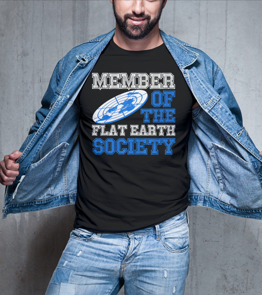 Member Of The Flat Earth Society Globe T-Shirt