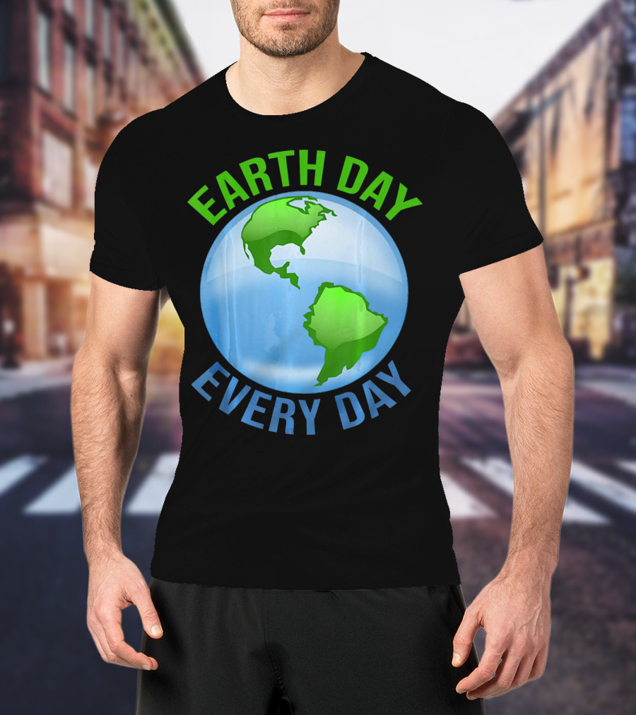 Earth Day Every Day Globe T-Shirt