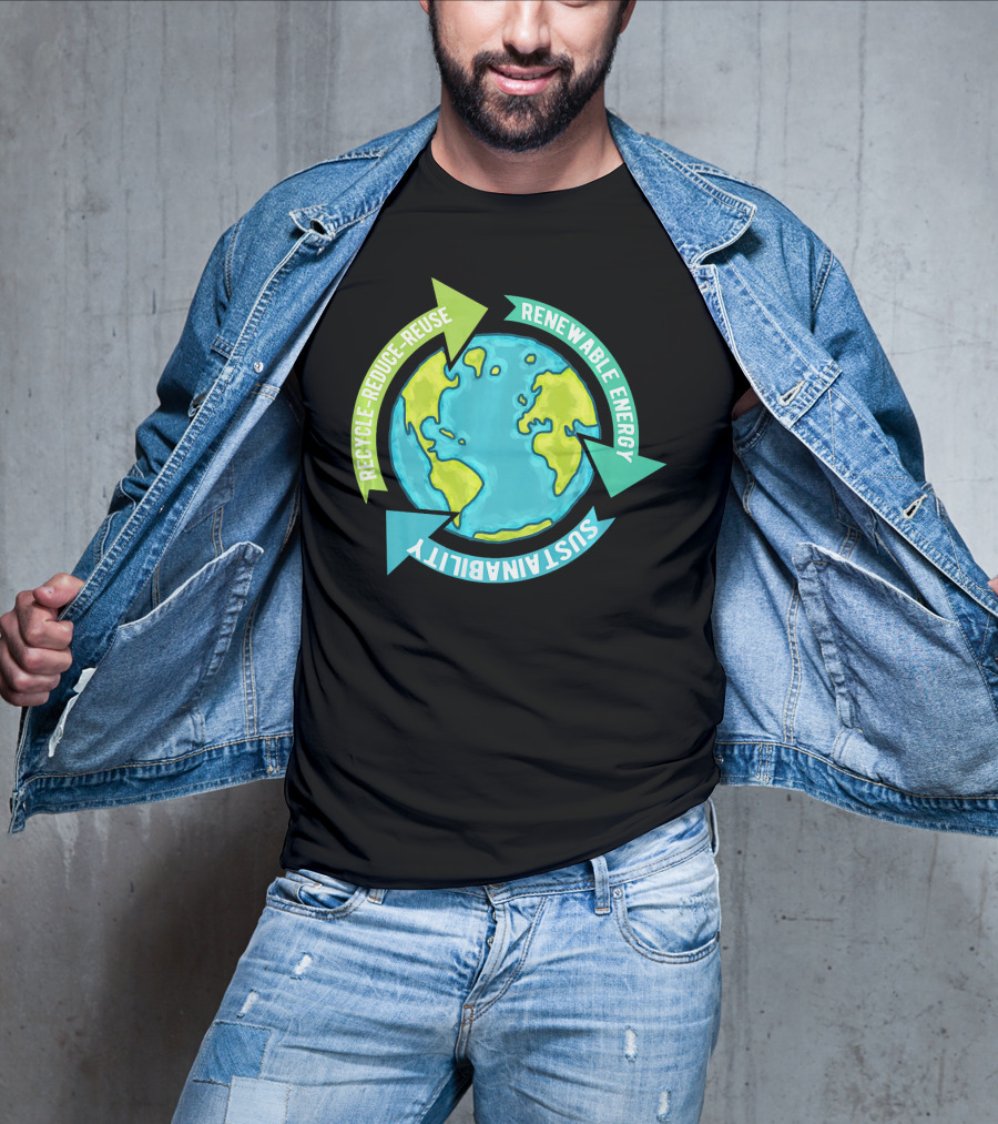 Recycle Reduce Reuse Renewable Energy Sustainability Earth T-Shirt