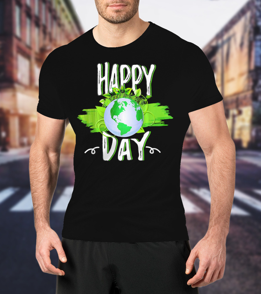 Happy Day Earth Green Leaves Planet T-Shirt