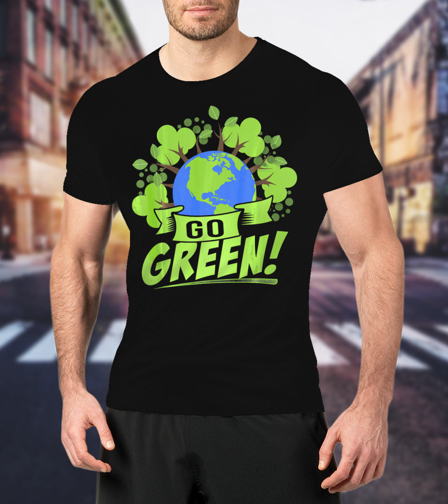 Go Green Earth Day Save Recycling T-Shirt