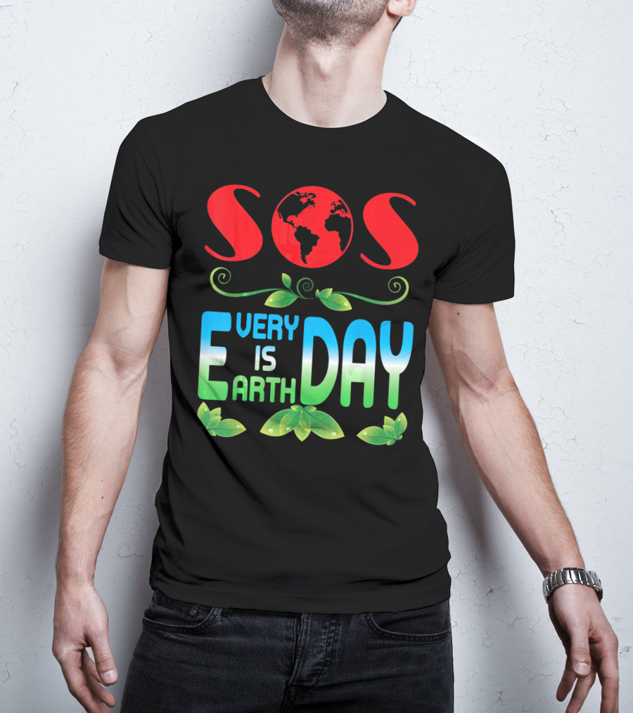 SOS Every Day Is Earth Day T-Shirt