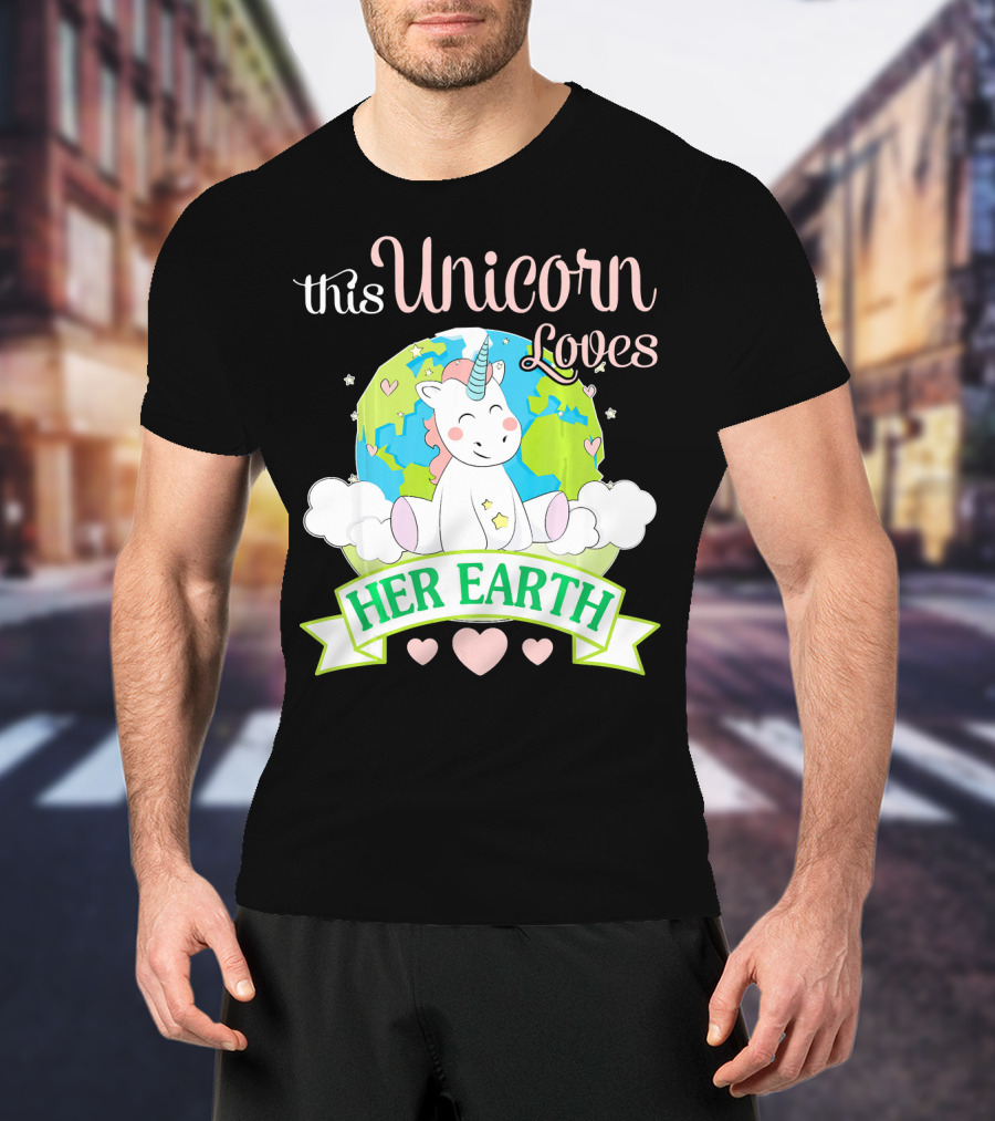 This Unicorn Loves Her Earth T-Shirt
