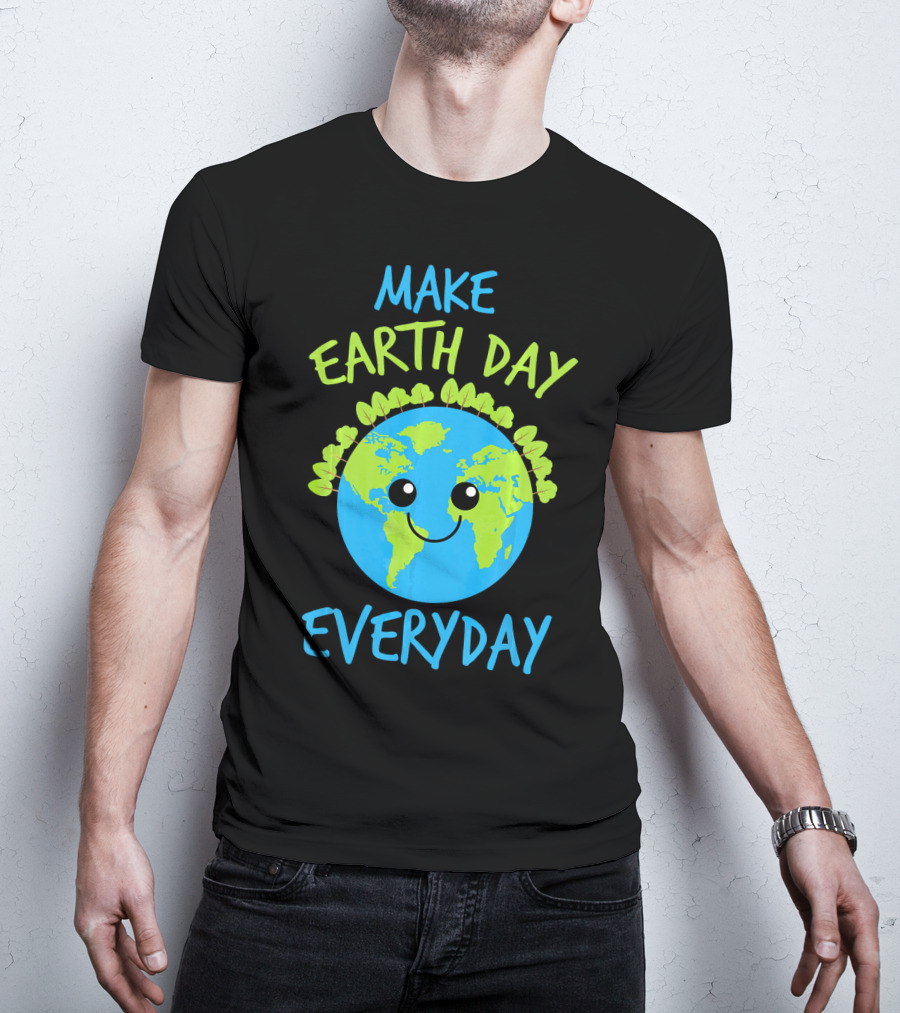 MAKE EARTH DAY EVERYDAY Cute Smiling Earth Cartoon With Green Tree Garland T-Shirt
