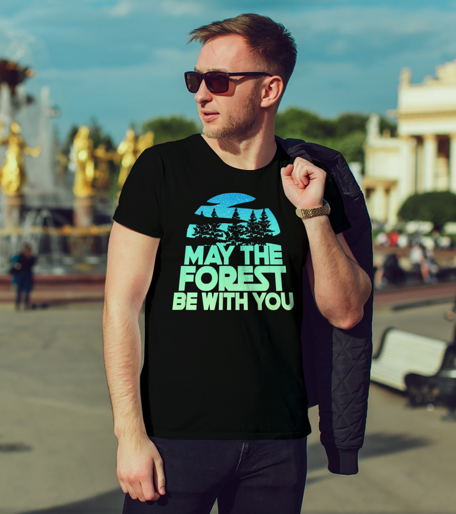 MAY THE FOREST BE WITH YOU Nature Trees Starry Sky T-Shirt