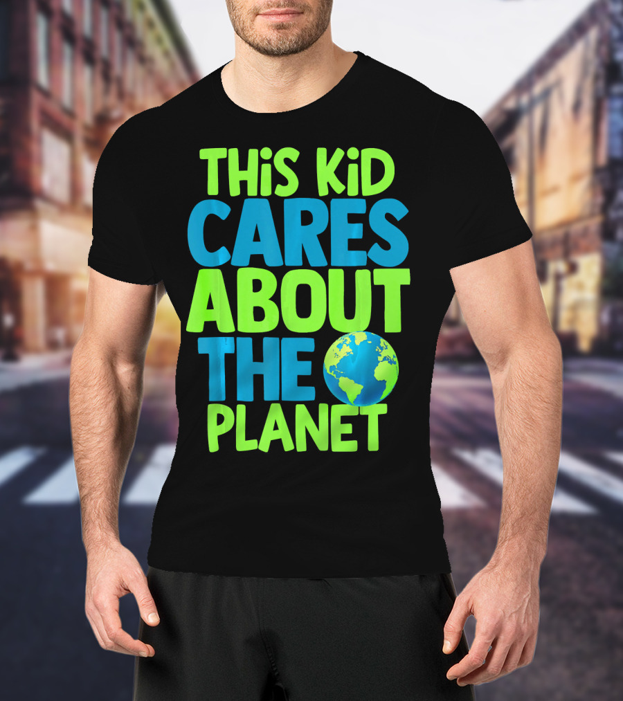 This Kid Cares About The Planet Earth T-Shirt