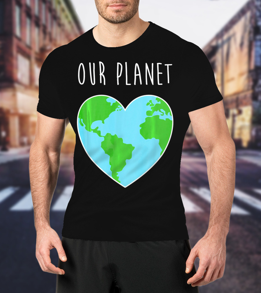 OUR PLANET Heart Earth Map Climate Change Awareness T-Shirt