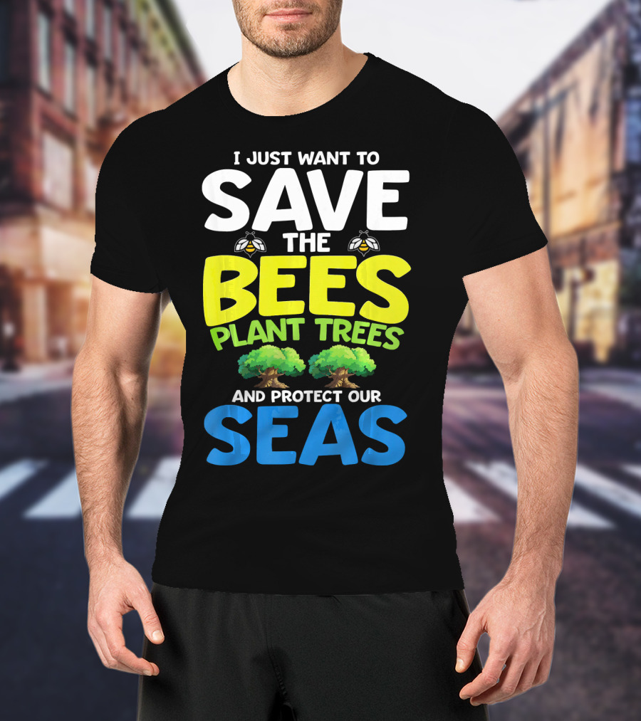 Save The Bees Plant Trees Protect Our Seas Earth Day Kids T-Shirt