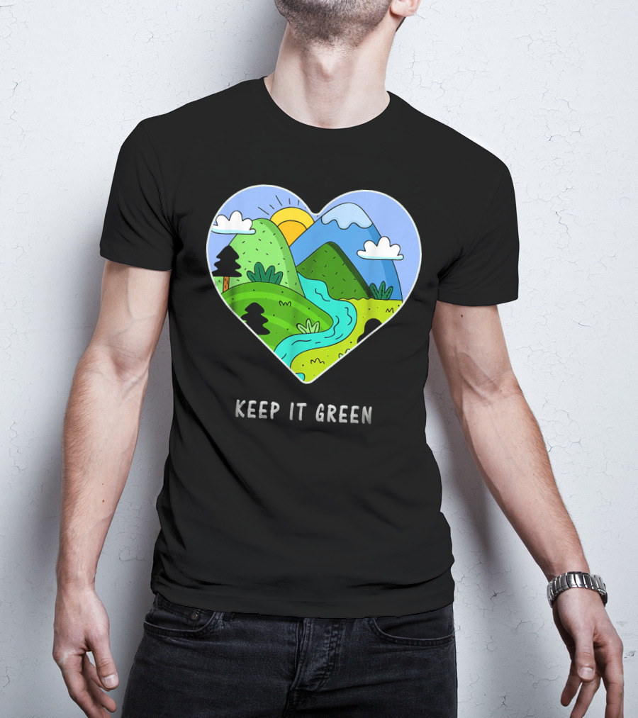 Keep It Green Heart Landscape Nature Scene T-Shirt