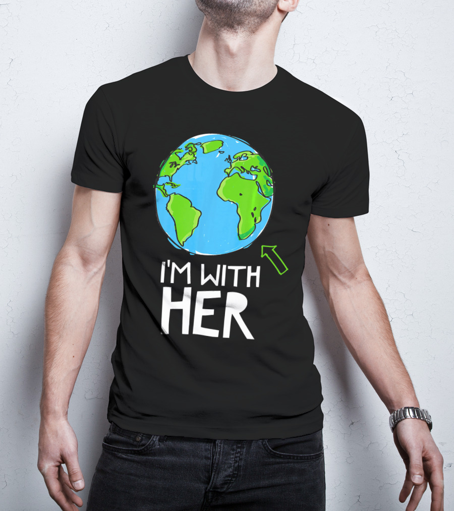 Science March I'm With Her Earth T-Shirt