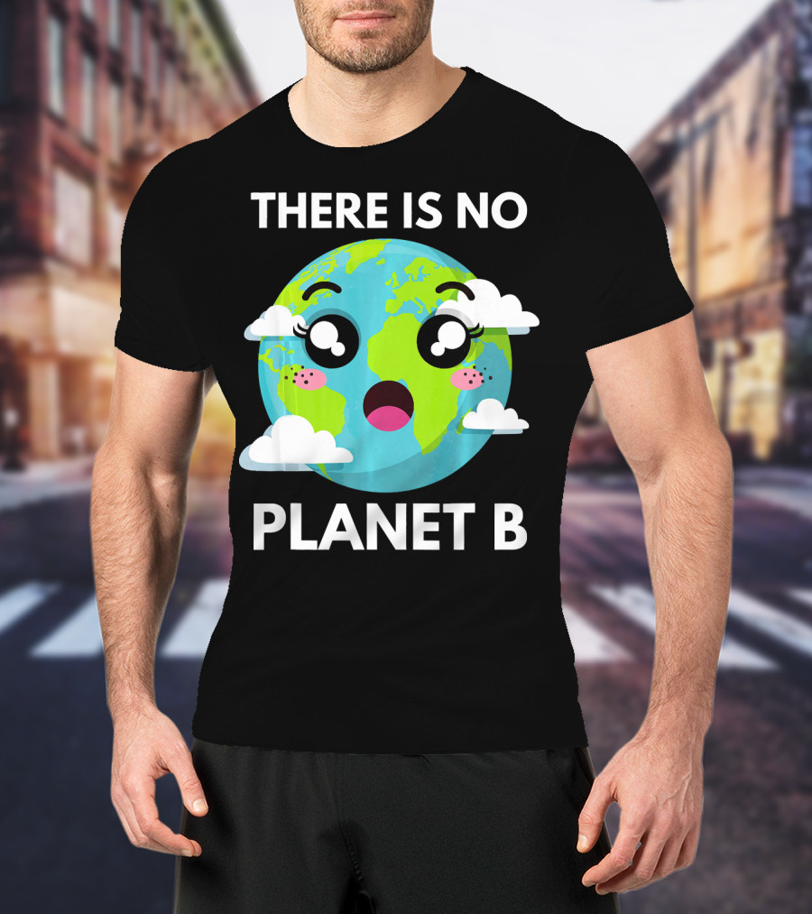 There Is No Planet B Kawaii Fridays For Future Climate Earth T-Shirt