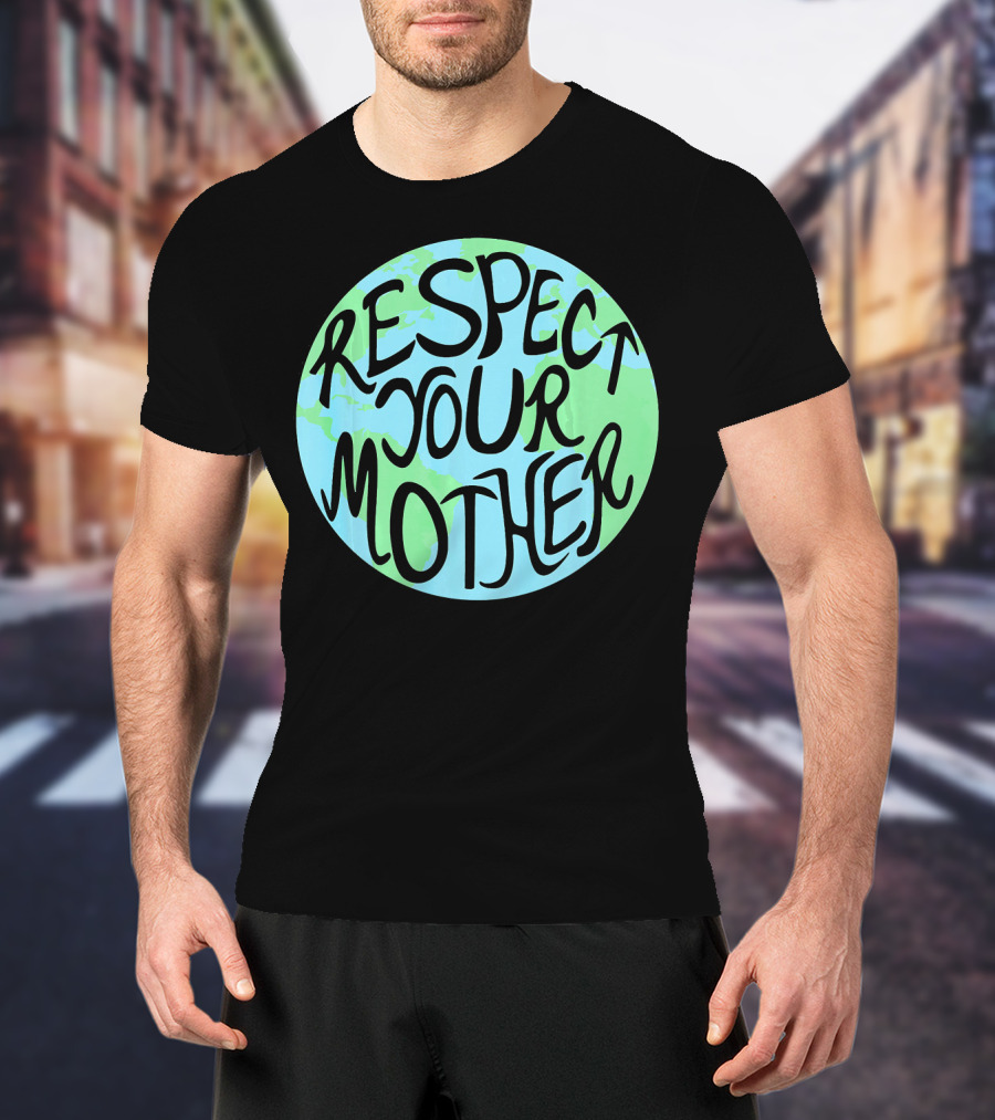 Respect Your Mother Hand Drawn Earth T-Shirt