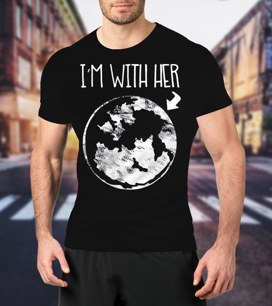 I'm With Her Cool Special Bold Environmental T-Shirt