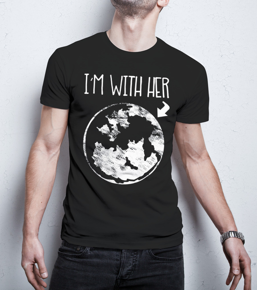 I'm With Her Cool Special Bold Environmental T-Shirt