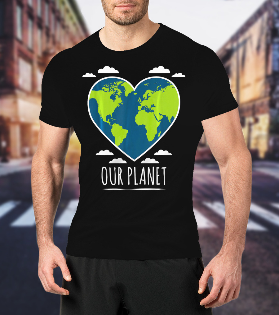 Earth Day Our Planet Love Climat T-Shirt