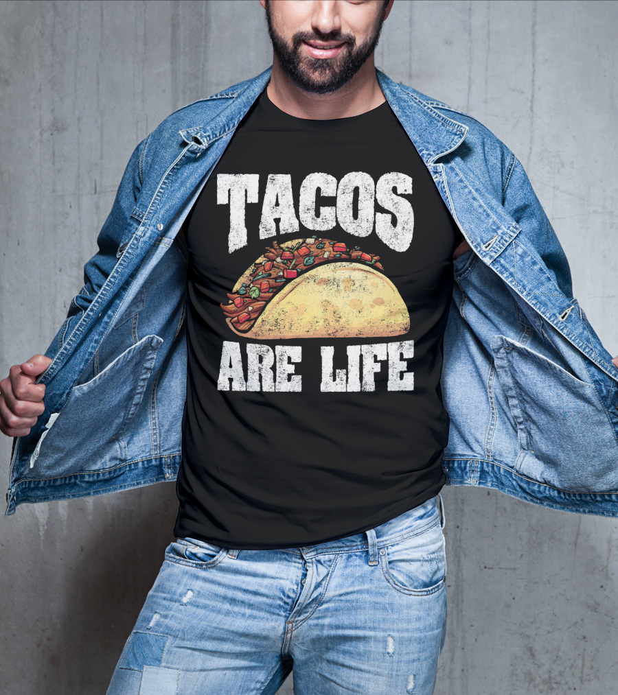 Tacos Are Life T-Shirt