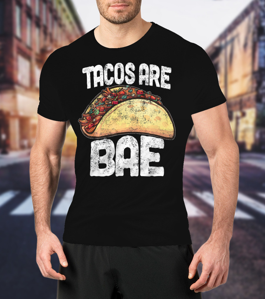 Tacos Are Bae Taco Lover Cinco De Mayo T-Shirt
